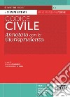 Codice civile. Annotato con la giurisprudenza libro di Ciafardini L. (cur.) Di Pirro M. (cur.)