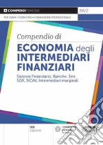 Compendio di economia degli intermediari finanziari libro