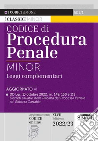 Codice di procedura penale e leggi complementari. Ediz. minor