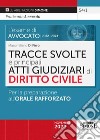 L'esame di avvocato 2022-2023. Tracce svolte e principali atti giudiziari di diritto civile. Per la preparazione all'orale rafforzato libro