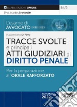 L'esame di avvocato 2022-2023. Tracce svolte e principali atti giudiziari di diritto penale. Per la preparazione all'orale rafforzato libro