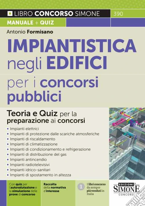 Impiantistica negli edifici per i concorsi pubblici. Teoria e quiz per la preparazione ai concorsi