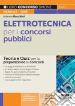 Elettrotecnica per i concorsi pubblici. Teoria e quiz per la preparazione ai concorsi libro