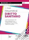 Compendio di diritto sanitario libro di Veronelli Giulio