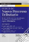 Codice del nuovo processo tributario. Raccolta delle norme sul rito tributario integrata con le disposizioni del c.p.c. rifomato libro