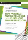 Compendio di trasparenza e anticorruzione nelle pubbliche amministrazioni libro