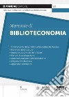 Manuale di biblioteconomia libro