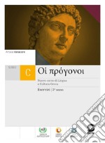 Oi progonoi. Corso di lingua e cultura greca. Esercizi. Per le Scuole superiori. Con e-book. Con espansione online. Vol. 2 libro