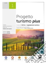 Progetto turismo plus. Per le Scuole superiori. Con e-book. Con espansione online. Vol. 1 libro