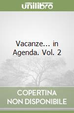Vacanze... in Agenda. Vol. 2