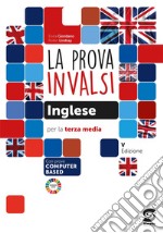 La prova INVALSI di inglese. Per la 3ª classe della Scuola media. Con e-book. Con espansione online libro