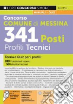 Concorso Comune di Messina. 341 posti profili tecnici. Teoria e quiz. Con espansione online. Con software di simulazione libro