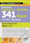 Concorso Comune di Messina. 341 posti profili tecnici. Teoria e quiz. Con espansione online. Con software di simulazione libro