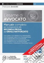 L'esame di avvocato. Manuale completo per la preparazione alla seconda prova dell'orale rafforzato libro