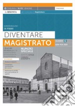 Diventare magistrato. La rivista per il concorso in magistratura. I ferri del mestiere per la preparazione al concorso in magistratura (2023). Vol. 6 libro