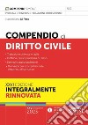 Compendio di diritto civile. Trattazione sintetica e facile. Dottrina e Giurisprudenza di rilievo. Esempi e approfondimenti. Domande più ricorrenti in sede d'esame o di concorso libro