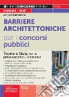 Barriere architettoniche per i concorsi pubblici. Teoria e Quiz per la preparazione ai concorsi libro di Formisano Antonio