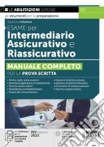 Esame per intermediario assicurativo e riassicurativo. Manuale completo per la prova scritta. Con Software di simulazione