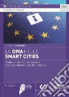 La DPIA nelle Smart Cities. Vademecum: dal frontespizio alla presentazione del documento libro