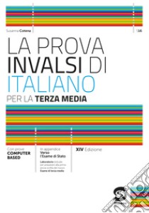 La prova INVALSI di italiano. Per la terza media, Susanna Cotena