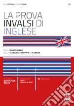 La prova INVALSI di inglese. Per la 5ª classe delle Scuole superiori. Con e-book. Con espansione online libro