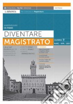 Diventare magistrato. La rivista per il concorso in magistratura. I ferri del mestiere per la preparazione al concorso in magistratura (2023). Vol. 7 libro