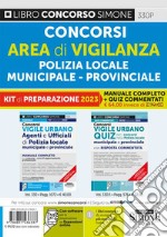 Concorsi area di vigilanza polizia locale, municipale, provinciale. Kit di preparazione (330 + 330/1). Manuale completo + quiz commentati. Con espansioni online. Con software di simulazione libro