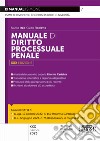 Manuale di diritto processuale penale. Analisi del nuovo rito dopo la Riforma Cartabia libro