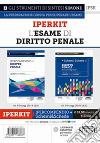 L'esame di diritto penale. Iperkit. Ipercompendio di diritto penale-Schemi & schede di diritto penale. Generale e speciale libro