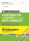 Compendio di contabilità di Stato e degli enti pubblici con elementi di ragioneria pubblica ed economia delle aziende e amministrazioni pubbliche libro