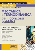 Meccanica e termodinamica per i concorsi pubblici. Teoria e quiz per la preparazione ai concorsi libro