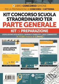 Kit concorso scuola straordinario ter. Parte generale. Legislazione scolastica+Manuale completo+Quiz commentati. Con espansioni online. Con software di simulazione libro