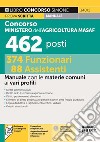 Concorso Ministero dell'agricoltura MASAF 462 posti 374 funzionari 88 assistenti. Manuale con le materie comuni ai vari profili. Con software con quiz libro