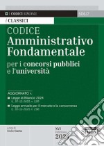 Codice amministrativo fondamentale per i concorsi pubblici e l'università libro