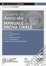 L'esame di avvocato. Manuale per la prova orale. Con espansioni online libro