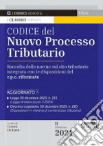 Codice del nuovo processo tributario. Raccolta delle norme sul rito tributario integrata con le disposizioni del c.p.c. rifomato libro