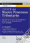 Codice del nuovo processo tributario. Raccolta delle norme sul rito tributario integrata con le disposizioni del c.p.c. rifomato libro di De Luca G. (cur.)