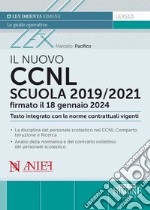 Il nuovo CCNL Scuola 2019/2021 firmato il 18 gennaio 2024. Testo integrato con le norme contrattuali vigenti libro