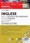 Inglese nella scuola secondaria di I e II grado. Classe di concorso A22 (ex A24 e A25). Con espansione online libro di Ciotola Giovanni