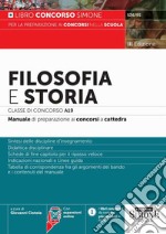 Filosofia e Storia Classe di concorso A19. Manuale di preparazione ai concorsi a cattedra. Con espansione online libro