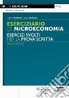 Eserciziario di microeconomia. Esercizi svolti per la prova scritta libro