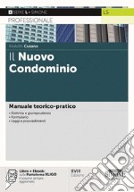 Il nuovo condominio. Manuale teorico-pratico. Con e-book libro