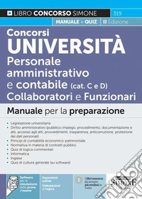 Concorsi Università. Personale amministrativo e contabile (categorie C e D). Collaboratori e funzionari. Manuale per la preparazione. Con espansione online. Con software di simulazione libro