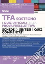 TFA Sostegno. I quiz ufficiali della prova preselettiva. Con espansione online. Con software di simulazione libro