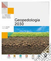 Geopedologia 2030. Per le Scuole superiori. Con e-book. Con espansione online libro