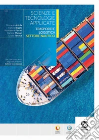 Scienze e tecnologie applicate. Nautici. Per le Scuole superiori. Con e-book. Con espansione online libro