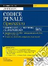 Codice penale operativo. Commentato con dottrina e giurisprudenza. Aggiornato alla L. 114/2024 - abrogazione abuso d'ufficio (cd. Riforma Nordio) - Orientamenti dottrinali e giurisprudenziali più recenti - Aggiornato a: D.Lgs. 19 marzo 2024, n. 31 ( libro di Pezzano R. (cur.) Scognamiglio P. (cur.)