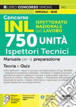 Concorso INL Ispettorato Nazionale Lavoro. 750 ispettori tecnici. Manuale per la preparazione. Teoria e quiz. Con espansione online. Con software di simulazione libro