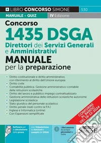 Concorso DSGA Direttore dei Servizi Generali e Amministrativi. Manuale. Con espansione online. Con software di simulazione libro