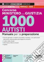 Concorso Ministero della Giustizia 1000 Autisti. Manuale per la preparazione. Con espansioni online. Con software di simulazione libro